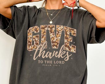 Comfort Colors fall Christian shirt, Give thanks to the Lord bible verse shirt, Religious gift for friend, Cute Christian fall shirt
