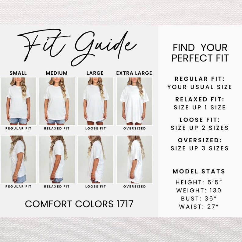May include: A fit guide graphic with the text "Fit Guide" and "Find Your Perfect Fit." It shows how t-shirts fit in small, medium, large, and extra-large sizes. The model's height is 5'5", weight is 130 lbs, bust is 36", and waist is 27".
