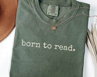 Born to read book lover Comfort Colors shirt, Book club gift idea