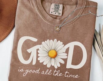 Bible verse Comfort Colors shirt, Cute daisy shirt for women, Religious gift for friend