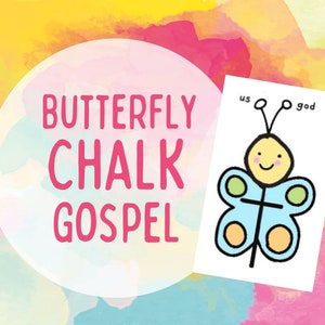 May include: A colorful graphic with the words "BUTTERFLY CHALK GOSPEL" in pink. A small drawing of a butterfly with the words "us" and "god" is also present. The background has a watercolor effect with pink, yellow, and blue hues.