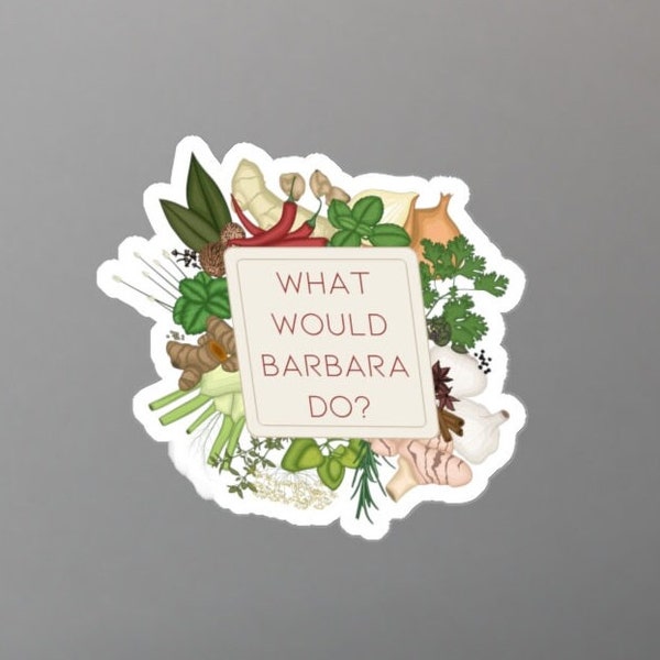 What Would Barbara Do? Vinyl Decals | Barbara O'neill Sticker, Self Healing Sticker, Health Journal Sticker, Natural Wellness Gift