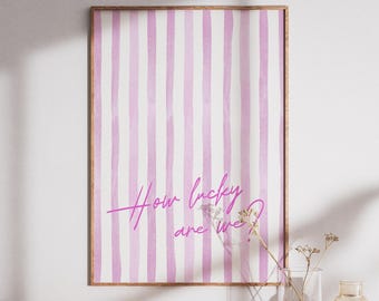 How Lucky Are We Print, Pink Striped Print, Retro Trendy Aesthetic Print, Western Brown Poster, Pink wall art, Western Wall Art,Preppy Print