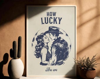 Vintage Print, How Lucky Are We, Western Print, Cowboy Poster, Cowgirl Poster, Rodeo Poster, Preppy Art, Western Wall Art, Valentines Print