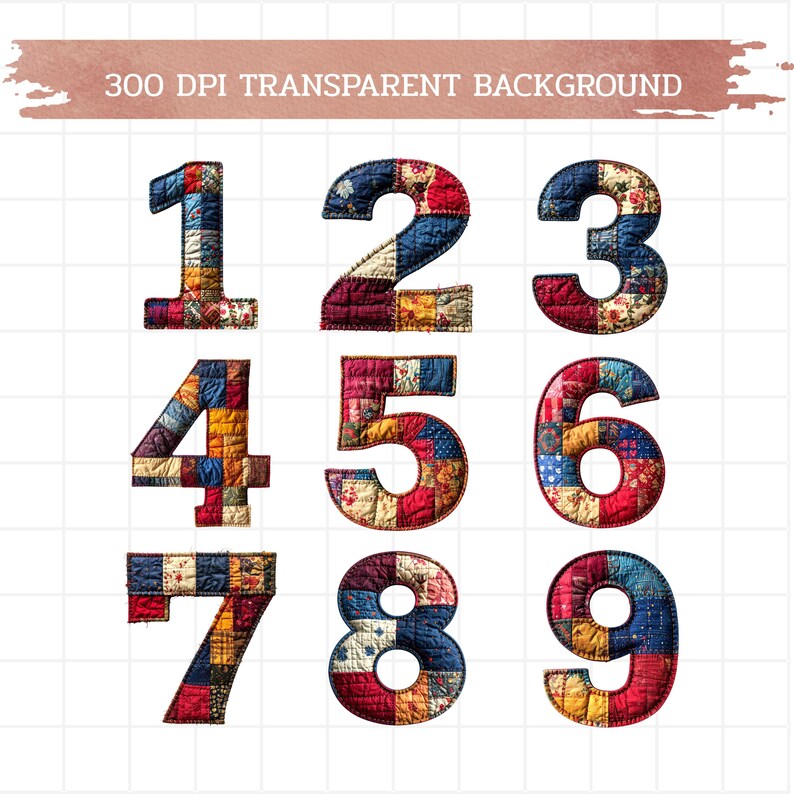 May include: Nine colorful, quilted numbers 1 through 9, each with a unique patchwork design in red, blue, yellow, and floral patterns. The text "300 DPI TRANSPARENT BACKGROUND" is at the top.