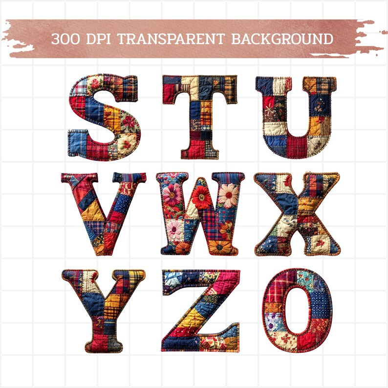 May include: Nine fabric letters, S, T, U, V, W, X, Y, Z, and O, are displayed. Each letter is made of patchwork fabric in various colors and patterns, including floral and plaid designs. The letters are set against a white background.