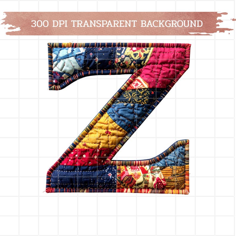 May include: A quilted letter "Z" in a patchwork design. The letter is composed of various fabric squares in shades of red, blue, yellow, and patterned fabrics. The edges are outlined with a dark blue border. The text "300 DPI TRANSPARENT BACKGROUND" is at the top.
