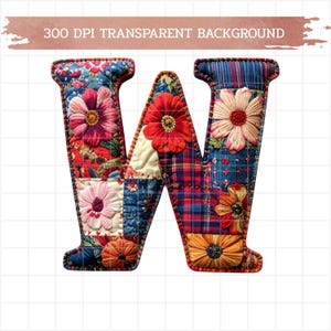 May include: A decorative, quilted letter "W" with a patchwork design. The letter features various floral patterns and colors, including red, pink, orange, and blue. The text "300 DPI TRANSPARENT BACKGROUND" is at the top.