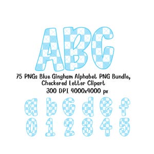 May include: A digital graphic featuring the letters ABC in a light blue gingham pattern. Below are lowercase letters a-f and numbers 0-5, also in the same gingham design. The image includes text: "75 PNGs Blue Gingham Alphabet PNG Bundle, Checkered Letter Clipart."