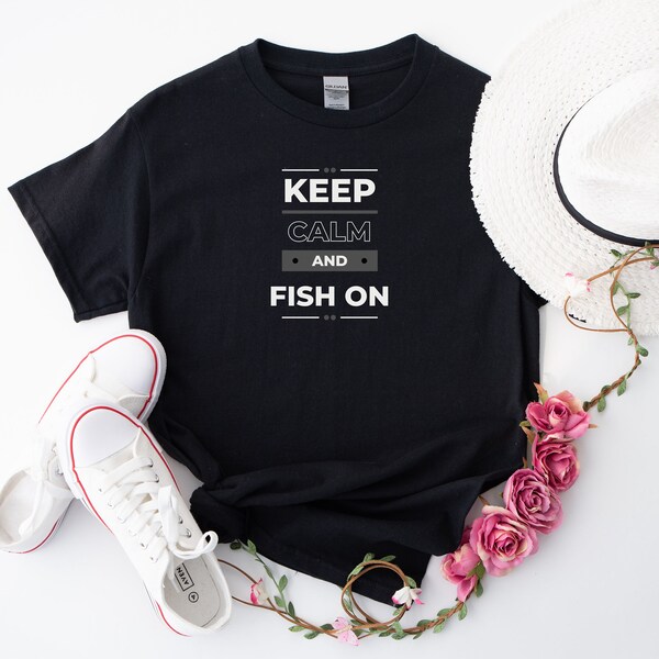 Keep Calm and Fish on, Unisex Gildan 5000 T-Shirt, Perfect Gift for Loved ones, Professions, Hobbies, Inspirational