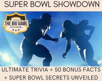 Ultimate Super Bowl Showdown: Trivia, Facts & Unveiled Secrets