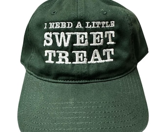I need a little sweet treat Dad Hat