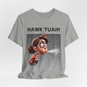 Hawk Tuah Shirt - Funny Spitting Cartoon Tee - Perfect Gift for Humor Lovers