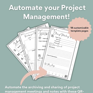 May include: A set of printable project management templates with QR codes. The templates include a "Project Kick-Off" page, a "Closing Meeting" page, and a "Looking Back" page. The templates are designed to help you automate the archiving and sharing of project management meetings and notes.