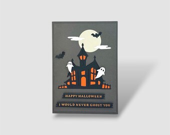 Halloween Card, Funny Halloween Card, I Would Never Ghost You Card, Cute Ghost Card, Haunted House Greeting Card, Handmade Card