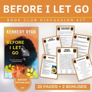 May include: A book club discussion kit for "Before I Let Go" by Kennedy Ryan. The kit includes a book cover with a woman's profile, discussion questions, word games, recipes, and a soundtrack list. The kit is an instant PDF download.