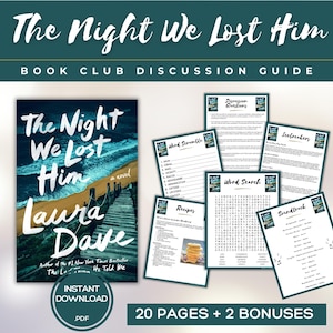 May include: A book club discussion guide for "The Night We Lost Him" by Laura Dave. The cover features a beach scene. Includes discussion questions, word games, recipes, and a soundtrack. Instant PDF download with 20 pages and 2 bonuses.