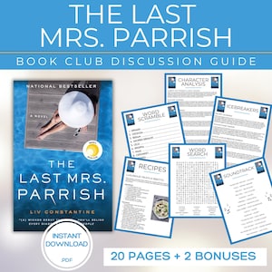 May include: A book club discussion guide for "The Last Mrs. Parrish" by Liv Constantine. The guide includes 20 pages of activities, including word scrambles, recipes, word searches, character analysis, icebreakers, and a soundtrack. The guide is available as an instant download in PDF format.
