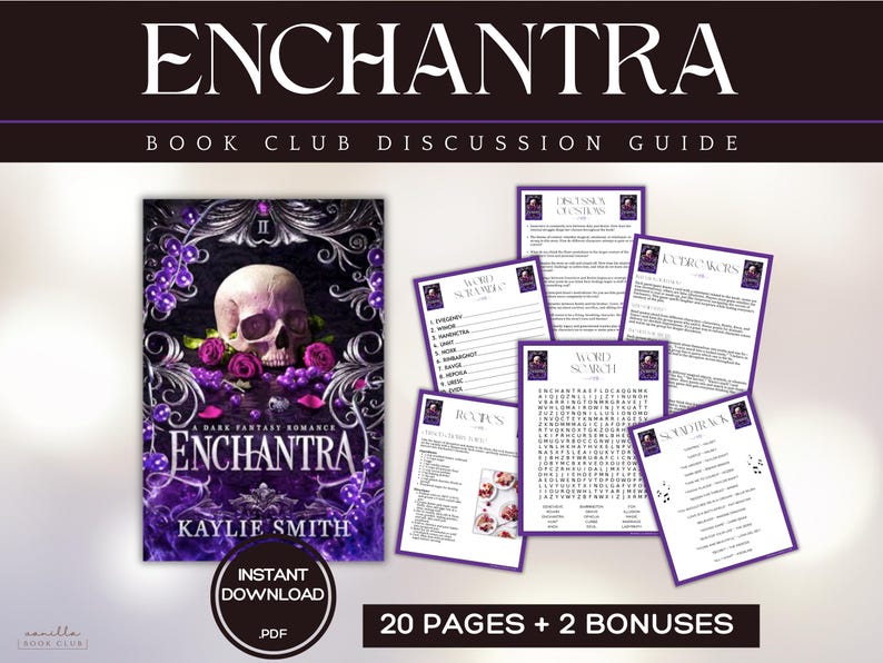 May include: A book club discussion guide for the book "Enchanta" by Kaylie Smith. The guide includes 20 pages of discussion questions, word searches, and other activities. The cover of the book features a skull with roses and grapes.
