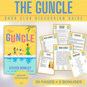 May include: A yellow and blue book cover with the title "The Guncle" and the author "Steven Rowley". The cover features an illustration of three people walking along a sidewalk with a dog. The book is part of a book club discussion guide with 20 pages and 2 bonus pages.