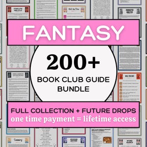 May include: A digital collection of printable book club activity sheets featuring a pink banner with the text FANTASY, a central circle with 200+ BOOK CLUB GUIDE BUNDLE, and a bottom pink banner stating FULL COLLECTION + FUTURE DROPS one time payment = lifetime access.