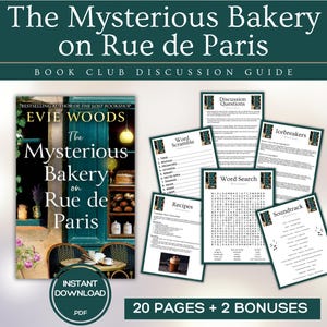 May include: A book club discussion guide for "The Mysterious Bakery on Rue de Paris" by Evie Woods. The guide includes discussion questions, word scrambles, word searches, icebreakers, recipes, and a soundtrack. The guide is 20 pages long and includes 2 bonus pages.