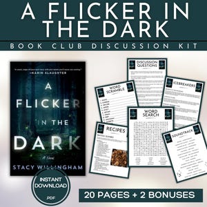 May include: A book club discussion kit featuring the novel "A Flicker in the Dark" by Stacy Willingham. The image includes the book cover, discussion questions, word games, recipes, and a soundtrack list. The kit is available as an instant PDF download.