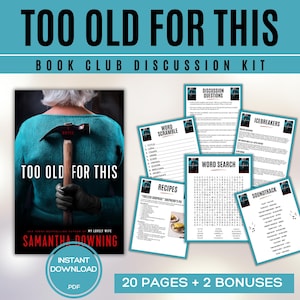 May include: A book club discussion kit with the title "TOO OLD FOR THIS." The kit includes a book cover, discussion questions, word scramble, word search, recipes, icebreakers, and a soundtrack. The book cover features a woman holding a hammer.