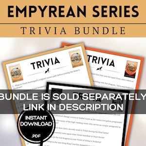 May include: A digital download bundle of trivia questions for the Empyrean series of fantasy novels. The bundle includes trivia for the books "Fourth Wing", "Iron Flame", and "Onyx Storm".