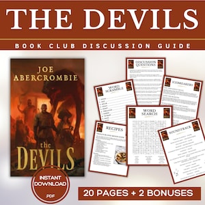 May include: A book club discussion guide titled "The Devils" by Joe Abercrombie. The image includes the book cover, discussion questions, word scramble, word search, recipes, icebreakers, and soundtrack pages. The guide is a PDF with 20 pages plus 2 bonuses.