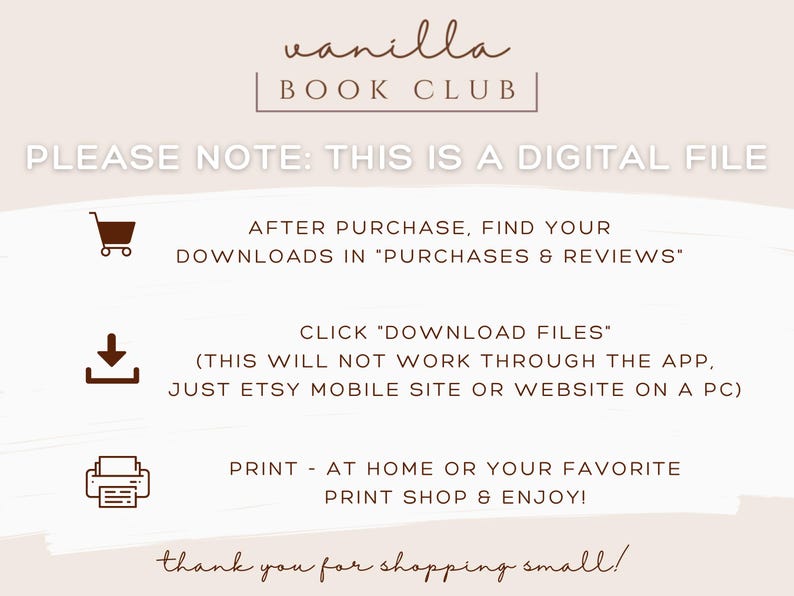 May include: A digital file download instruction card with the text "vanilla BOOK CLUB" and "PLEASE NOTE: THIS IS A DIGITAL FILE". The card also includes instructions on how to download the file after purchase, and how to print it at home or at a print shop.