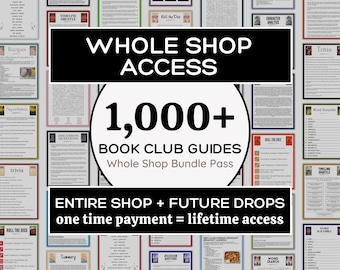 May include: A digital collection of over 1,000 book club guides featuring various activity sheets like trivia, word scrambles, and discussion questions. The central text reads WHOLE SHOP ACCESS, 1,000+ BOOK CLUB GUIDES, and lifetime access.