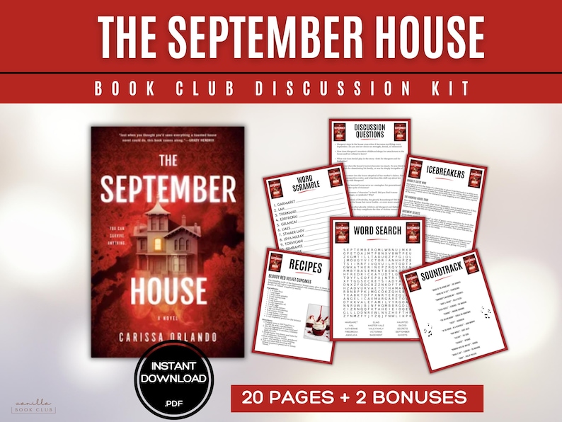 May include: A book club discussion kit for "The September House" novel. The kit includes a book cover image, discussion questions, word scramble, word search, recipes, icebreakers, and a soundtrack list. The kit is an instant PDF download.