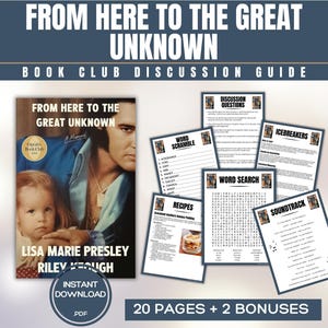 May include: A book club discussion guide for the book "From Here to the Great Unknown" by Lisa Marie Presley and Riley Keough. The guide includes discussion questions, icebreakers, word scrambles, word searches, recipes, and a soundtrack.