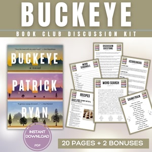 May include: A book club discussion kit featuring the novel "Buckeye" by Patrick Ryan. The kit includes discussion questions, word scrambles, word searches, recipes, and a soundtrack list. The cover of the book is visible, along with the text "Instant Download PDF".