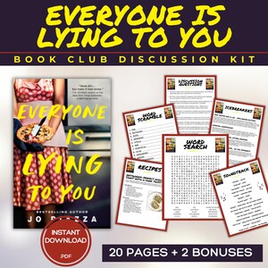 May include: A book club discussion kit with the title "Everyone Is Lying To You" by Jo Piazza. The kit includes a book cover image, discussion questions, word games, recipes, and a soundtrack list. The kit is available as an instant PDF download.