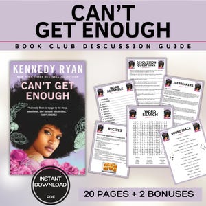 May include: A book club discussion guide for "Can't Get Enough" by Kennedy Ryan. The cover features a woman with dark hair and the book title. Includes discussion questions, word games, recipes, and a soundtrack. Instant download, 20 pages plus bonuses.