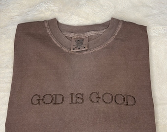 Embroidered God is Good Comfort Colors Tshirt | Christian Tshirt | Faith Tshirt | Embroidered Christian Tee | Faith based apparel | Comfy