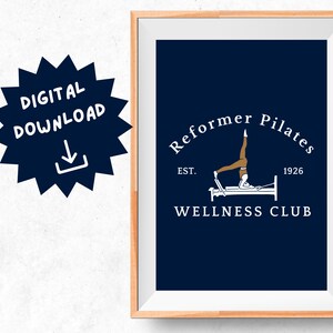 May include: A digital download of a printable poster featuring a white logo on a dark blue background. The logo says "Reformer Pilates Wellness Club" with the text "Est. 1926" below the logo. A stylized illustration of a person doing a Pilates exercise on a reformer machine is in the center of the logo.