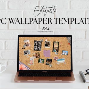 May include: A laptop displays a PC wallpaper template with photos and notes pinned to a corkboard design. The screen shows the text "Editable PC WALLPAPER TEMPLATE" and "100% EDITABLE IN CANVA". A white mug, glasses, and notebook are on the desk.