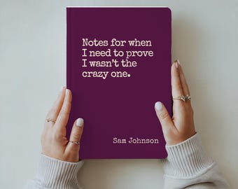 Funny personalized notebook, snarky notebook gift, funny office gift, coworker gift idea journal, documentation notebook, teacher journal
