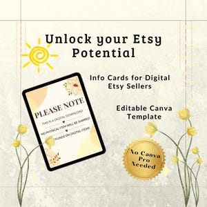 Könnte beinhalten: Bild mit dem Text "Unlock your Etsy Potential" und "Info Cards for Digital Etsy Sellers." Ein Tablet zeigt "Please Note: This is a digital download. No physical item will be shipped." Ein goldenes Siegel lautet "No Canva Pro Needed."