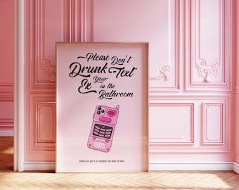 Tekst je ex alsjeblieft niet dronken grappige roze trendy badkamerposter – digitale download – | Retro-afdruk | Meisjesachtige esthetische kunst | Preppy Y2K-decor