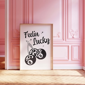 Feeling Lucky Trendy Poster – Digital Download – | Funky Retro Dorm Decor | Aesthetic Lucky Girl Syndrome Print | Preppy Y2k Bar Cart Art