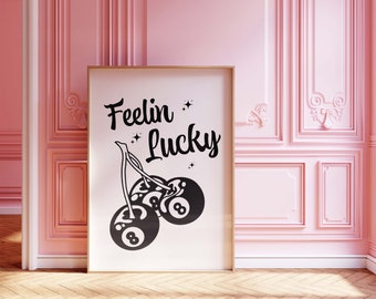 Feeling Lucky Trendy Poster – Digital Download – | Funky Retro Dorm Decor | Aesthetic Lucky Girl Syndrome Print | Preppy Y2k Bar Cart Art