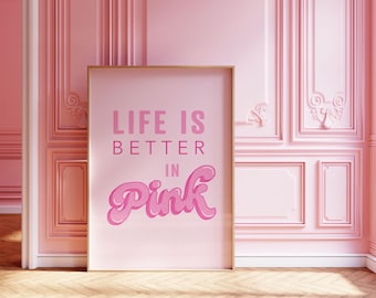 Life is Better in Pink Trendy Poster | Digital Download | Dorm Decor | Retro Wall Art | Girly Aesthetic Pink Print | Preppy Y2k Room Decor