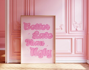 Poster trendy "Meglio tardi che brutto" in rosa / Download digitale / Decorazione funky per dormitorio / Arte murale retrò / Arte estetica femminile / Arte da bagno preppy