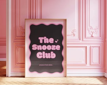 Snooze Club Pink Trendy Poster | Digital Download | Bedroom Wall Art | Above Bed Retro Wall Art | Aesthetic Girly Pink Print | Bedroom Decor