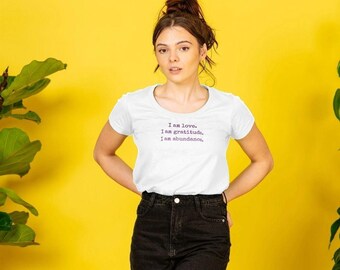 Andligt tänkesätt Jag är kärlek, jag är tacksamhet Dam-t-shirt med rund halsringning i ekologisk bomull