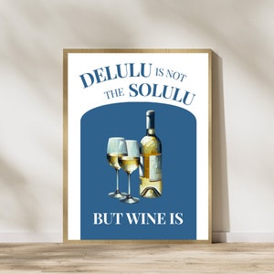 Delulu is not the Solulu vintage poster | instant download | Wine kitchen quote | housewarming gift | studentenhuis decoratie | Gen Z humor